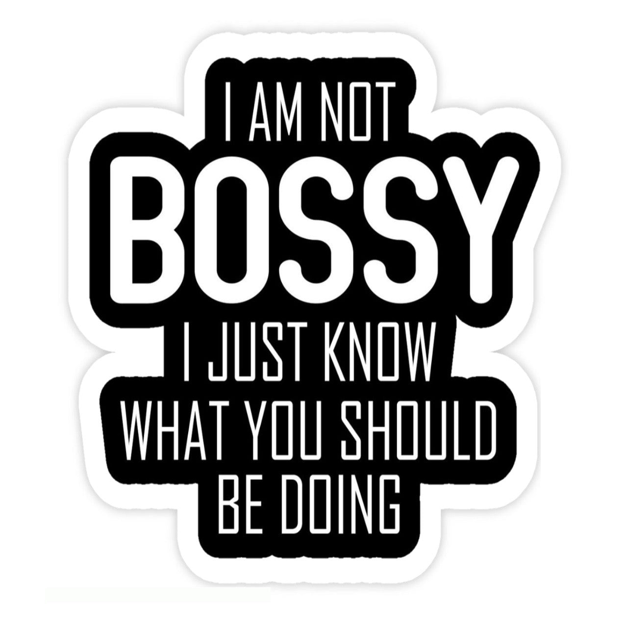 Bossy? Me?