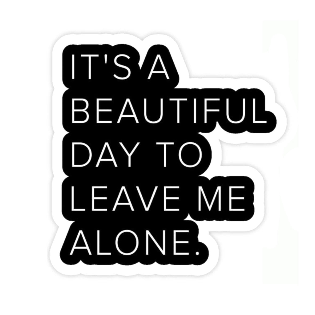 Leave Me Alone
