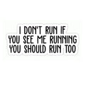 If I Run , You Run