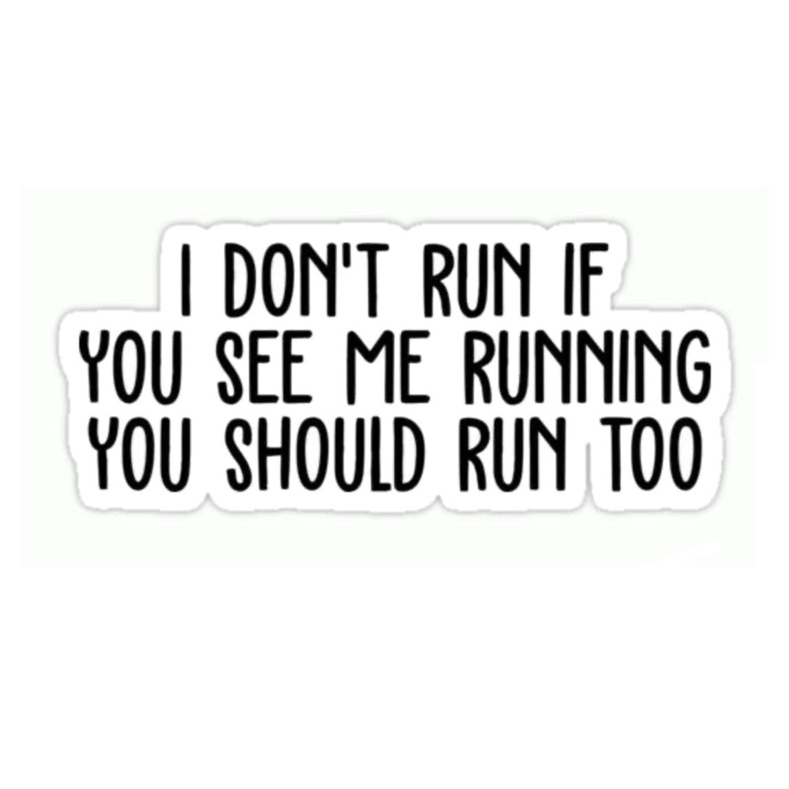 If I Run , You Run